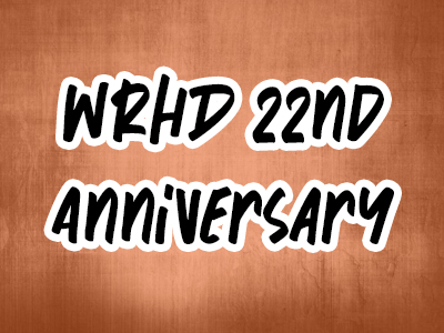WRHD 22nd Anniversary
