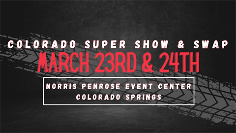 Colorado Super Show and Swap Meet 2024