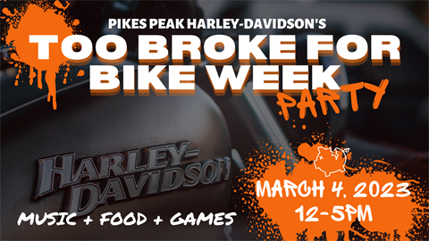 Too Broke For Bike Week at Pikes Peak Harley-Davidson