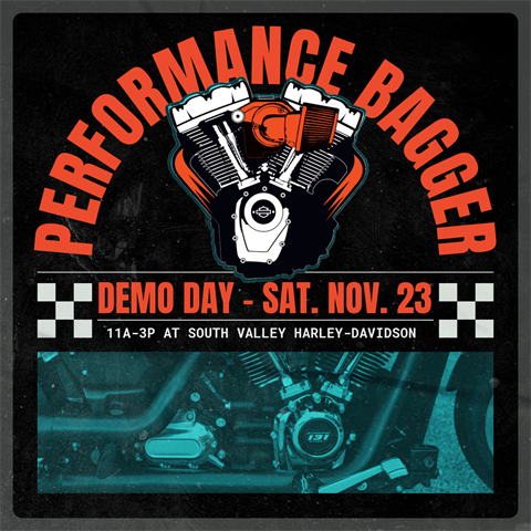 PERFORMANCE BAGGER DEMO DAY AT SO. VALLEY H-D 