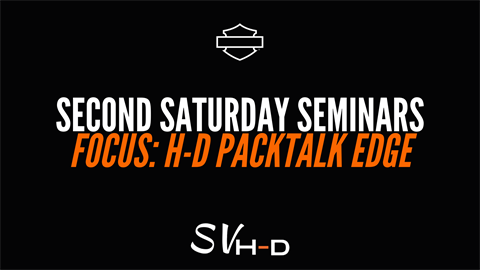 H-D Packtalk Edge - Second Saturday Seminars