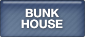 BUNK HOUSE