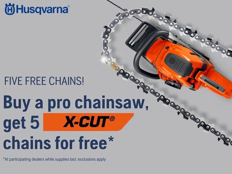 Husqvarna Power Equipment - Five Free Chains! Buy A Pro Chainsaw Get 5 X-CUT Chains For Free