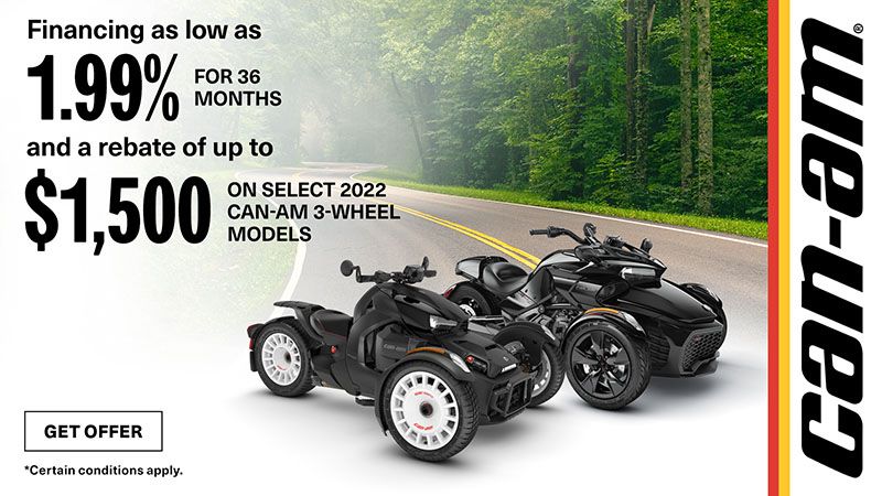 Can-Am - Get a $1,500 rebate and financing as low as 1.99% for 36-months or a $2,000 rebate on select 2022 3-wheel models