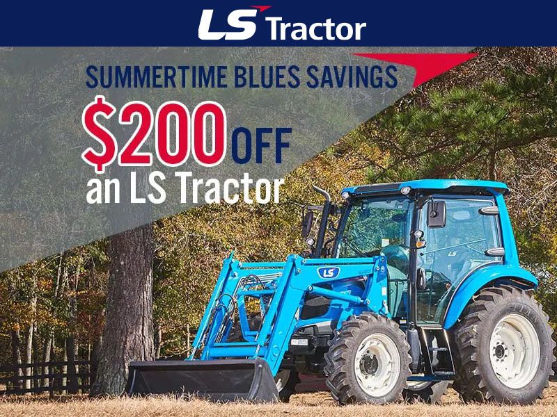  LS Tractor - Summertime Blues Savings