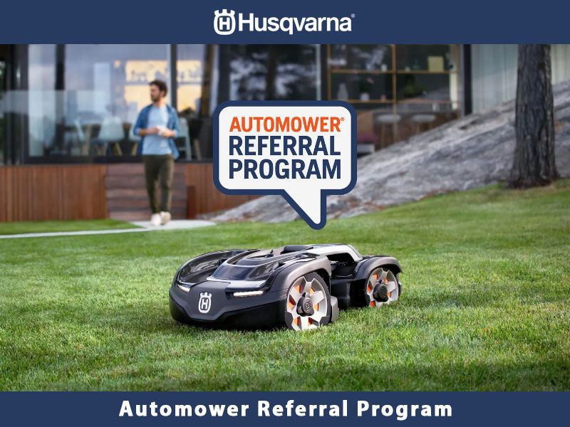 Husqvarna Power Equipment - Automower® Referral Program