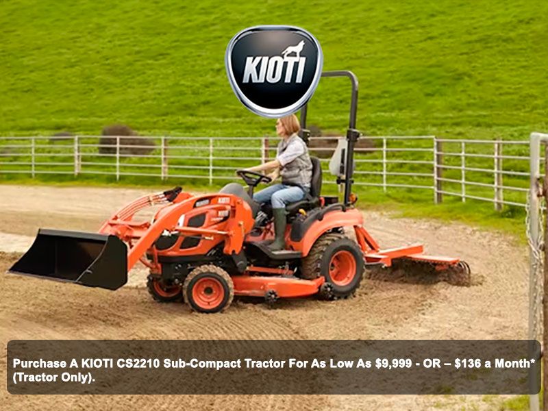 Kioti - Purchase A KIOTI CS2210 Sub-Compact Tractor For As Low As $9,999 - OR – $136 a Month* (Tractor Only).