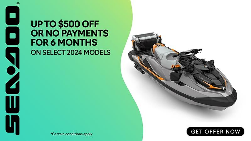 Sea-Doo - Get up to $500 off OR 6 months of no payments on select 2024 Sea-Doo PWC models