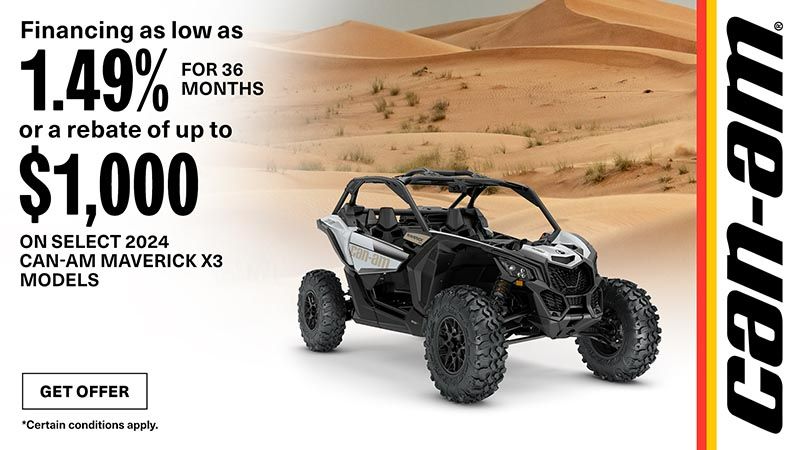 Can-Am - Get financing as low as 1.49% for 36 months or $1,000 rebate on select 2024 Maverick X3