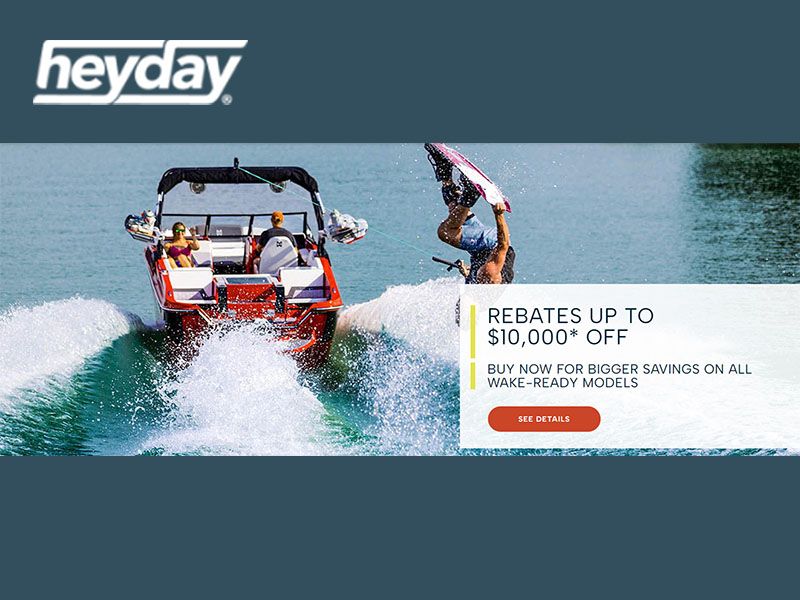 Heyday Inboards - Rebates Up to $10,000* Off