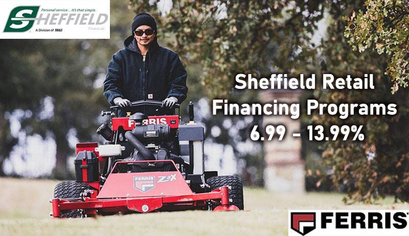 Ferris Industries - Sheffield Retail Financing Programs 6.99 - 13.99%