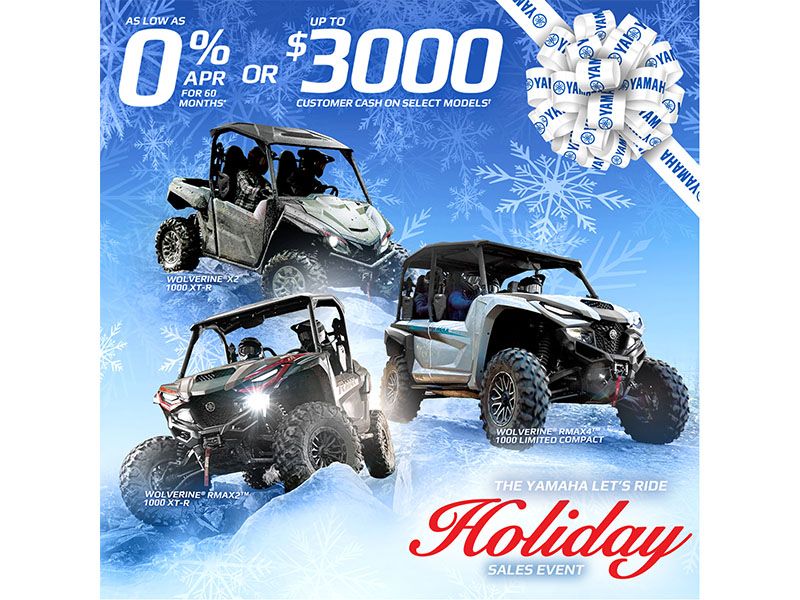 The Yamaha Let's Ride Holiday Sales Event - Save On Select Wolverine RMAX Models With Customer Cash Offers*