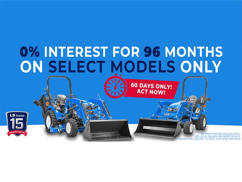 LS Tractor - 0% for 96 Months on Select Models!