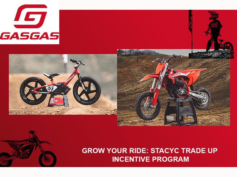  Gas Gas - Grow Your Ride: Special STACYC Trade Up Incentive Program