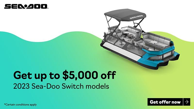 Sea-Doo - Get rebates up to $5,000 on select 2023 Sea-Doo Switch models