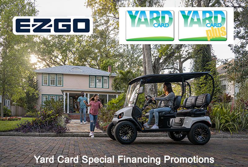 E-Z-GO - Yard Card Special Financing Promotions