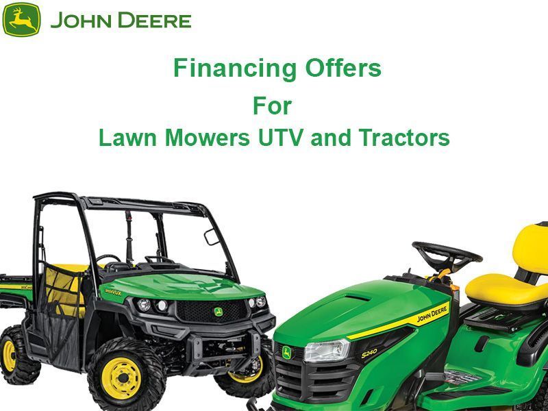 John Deere - Financing Offers for Lawn Mowers UTV and Tractors