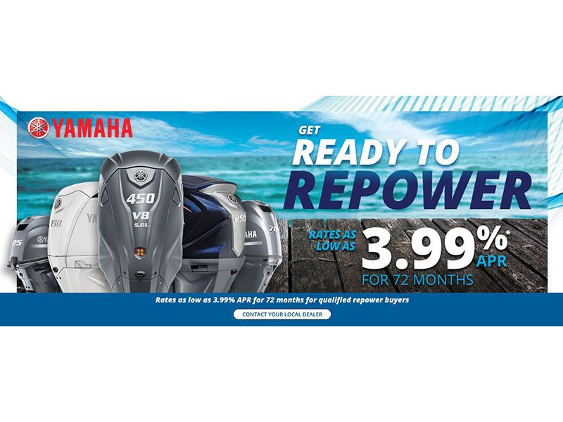 Yamaha Marine - Get Ready To Repower - Rates As low AS 3.99% APR For 72 Months