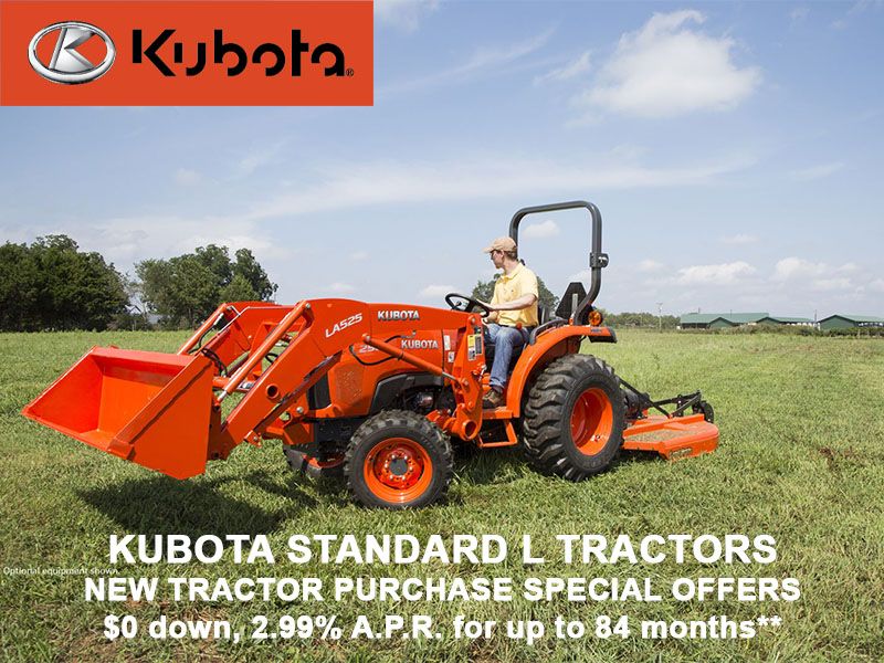 Kubota - $0 Down, 2.99% A.P.R. For Up To 84 Months On Standard L Tractors!