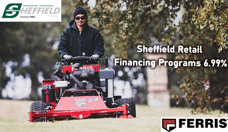  Ferris Industries - Sheffield Retail Financing Programs 6.99%