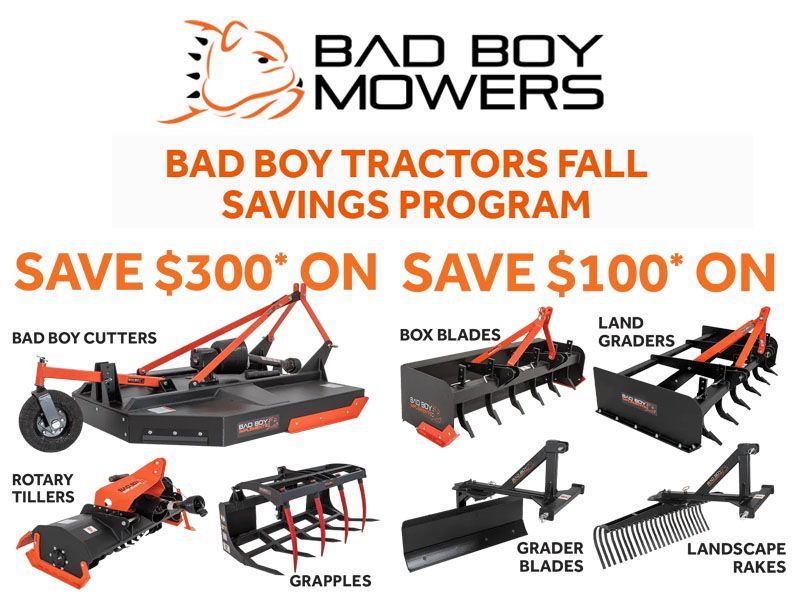  Bad Boy Mowers - Tractors & Implements Fall Savings Program