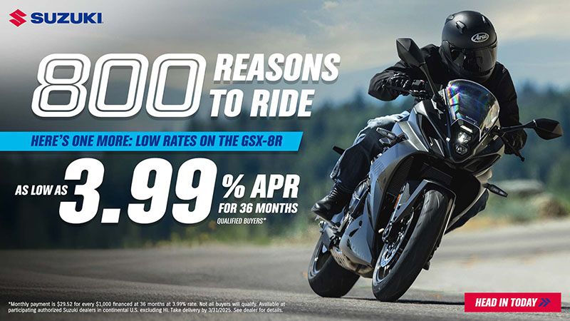 Suzuki - 800 Reasons To Ride - As Low As 3.99% APR For 36 Months