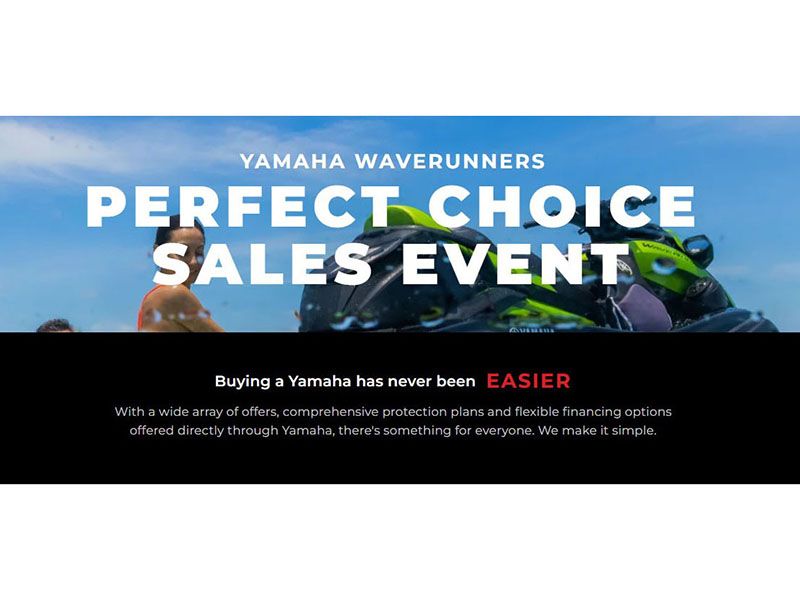 Yamaha Motor Corp., USA Yamaha - Perfect Choice Sales Event - Waverunners
