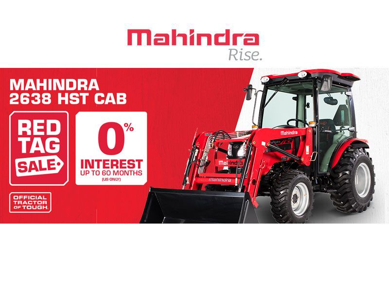 Mahindra - 2638 HST Cab Red Tag Sale 0% Interest up to 60 months