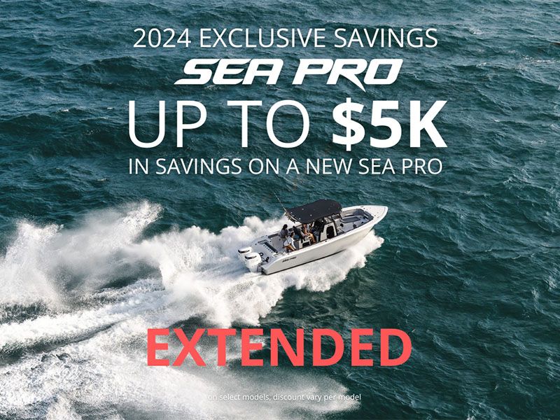 Sea Pro - 2024 Exclusive Savings Up to $5K In Savings On A New Sea Pro