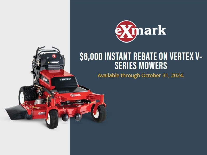 Exmark - $6,000 Instant Rebate on Vertex V-Series Mowers