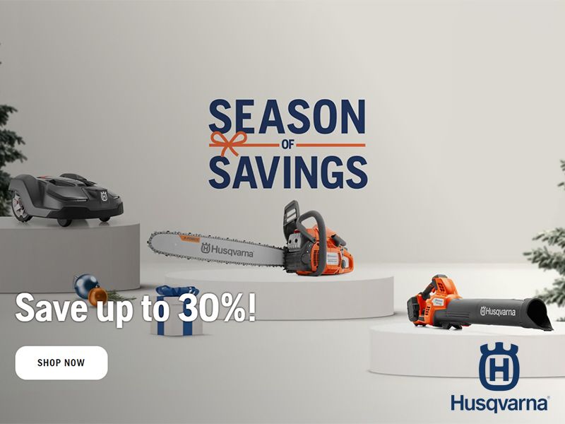 Husqvarna Power Equipment - Season of Savings