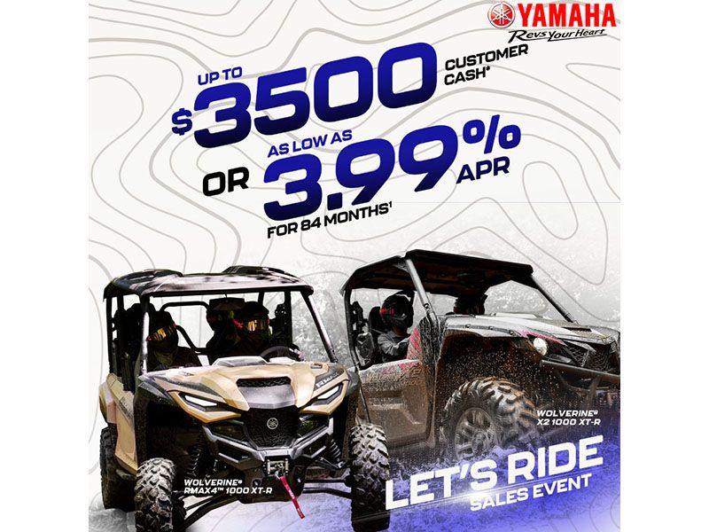 Yamaha Motor Corp., USA - Let's Ride Sales Event - Save On Select Wolverine RMAX Models With Customer Cash Offers*