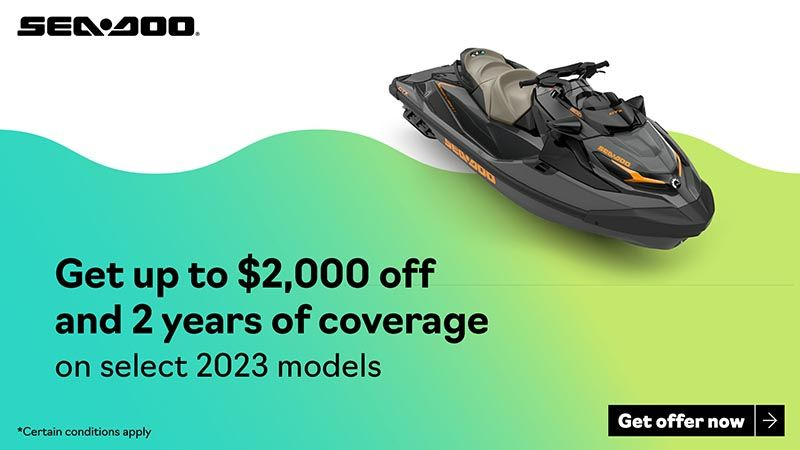 Sea-Doo - Get rebates up to $2,000 and 2 years of coverage on select 2023 Sea-Doo personal watercraft models