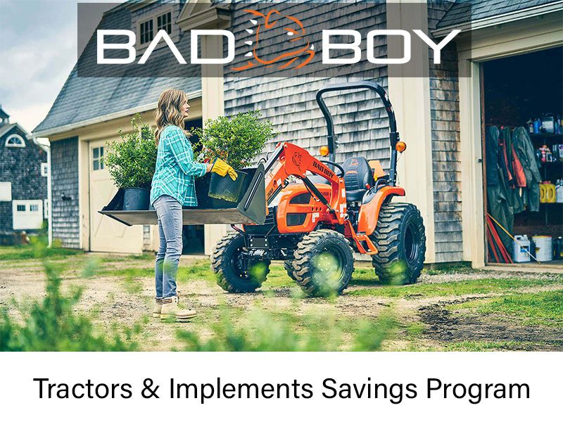 Bad Boy Mowers - Tractors & Implements Savings Program