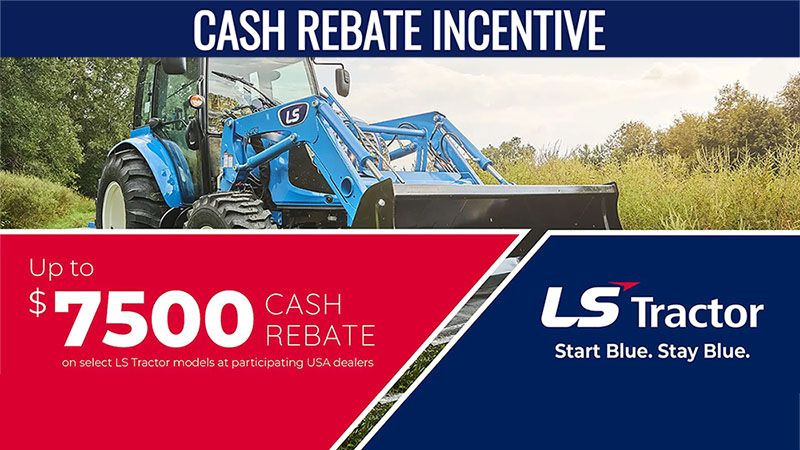 LS Tractor - Cash Rebate Incentive