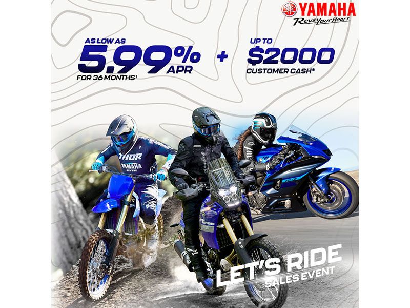 Yamaha Motor Corp., USA - Let's Ride Sales Event - Customer Cash Offers Up To $2,000*