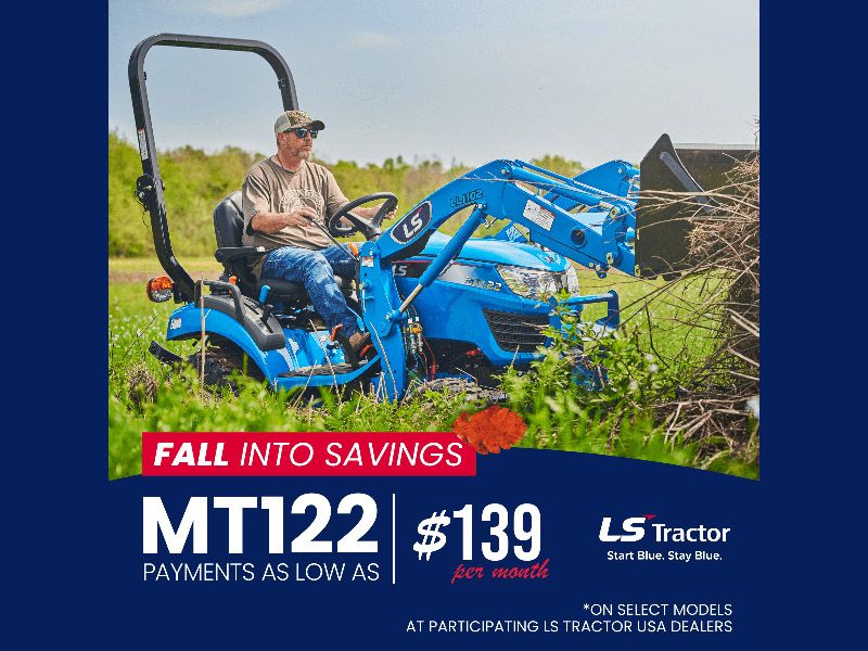 LS Tractor - Save Big on an MT122 as Low as $139 Per Month!