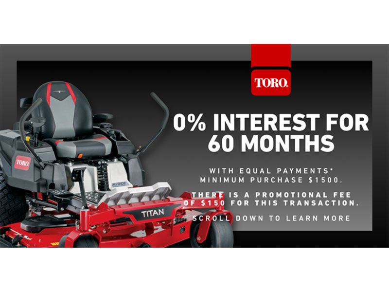Toro - 0% Interest for 60 Months with Equal Payments*
