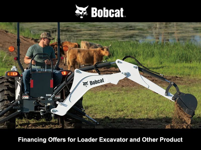 Bobcat - Financing Offers for Loader Excavator and Other Product