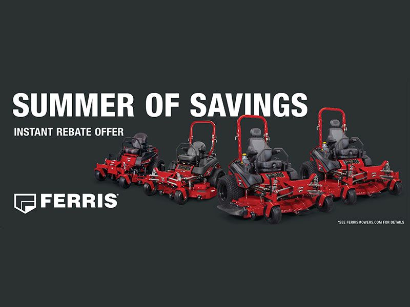 Ferris Industries - Summer of Savings - Instant Rebate Offer