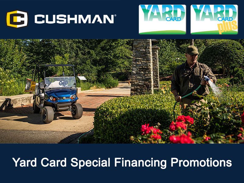 Cushman - Yard Card Special Financing Promotions