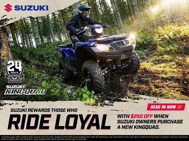 Suzuki - $250 KingQuad ATV Suzuki Owner Loyalty Incentive