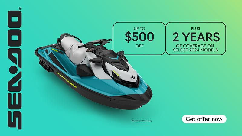 Sea-Doo - Get rebates up to $500 or 2 years of coverage on select 2024 Sea-Doo PWC Models