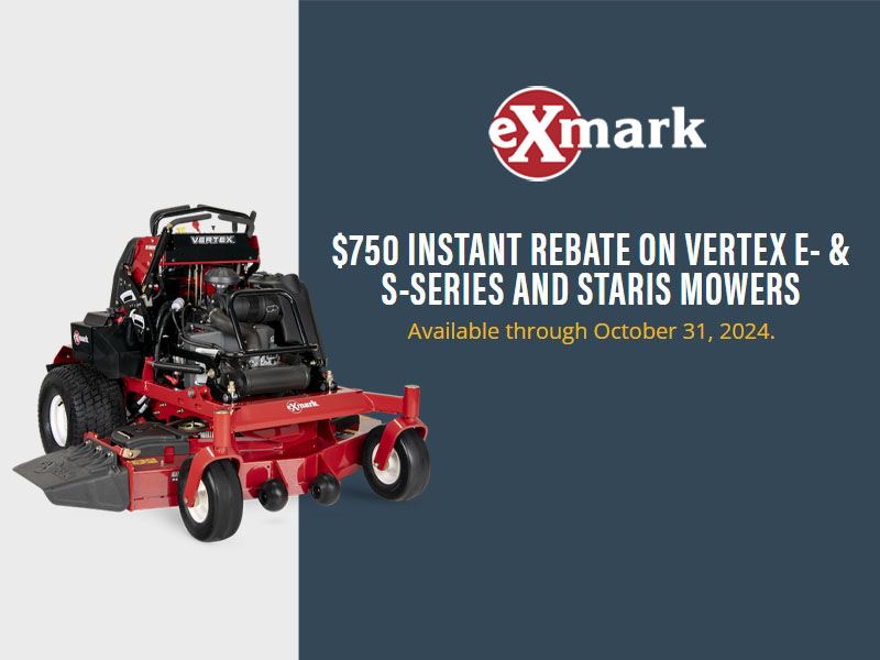 Exmark - $750 Instant Rebate on Vertex E- & S-Series and Staris Mowers