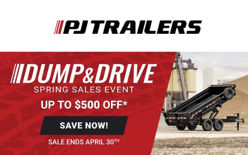 PJ Trailers - Dump & Drive Spring Sales Event