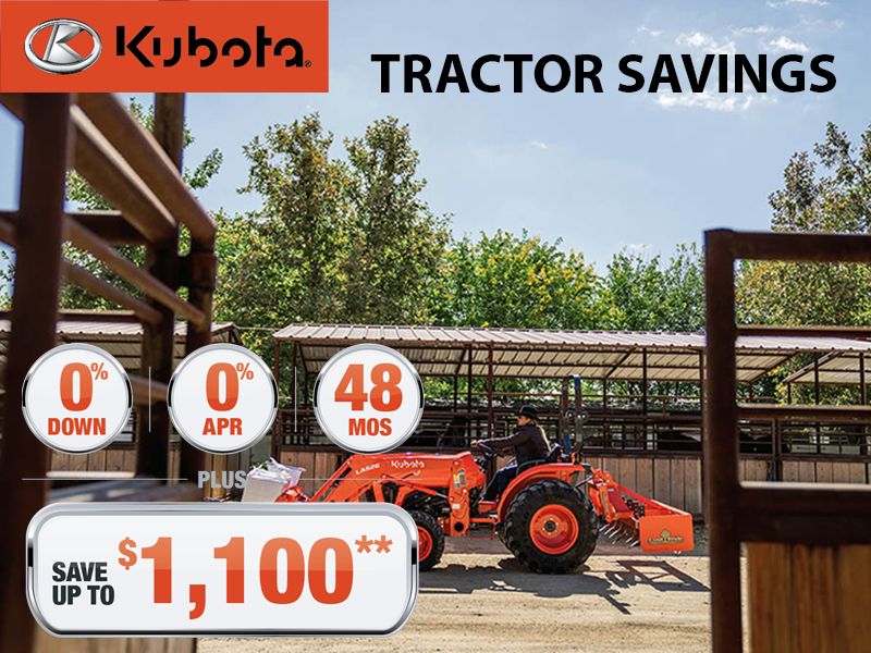  Kubota - $0 down, 0% A.P.R. for up to 48 months on Standard L Tractors!