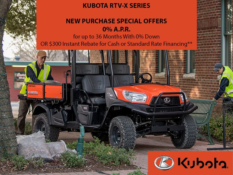 Kubota - 0% A.P.R. For Up To 36 Months Or Save $300 On Your New RTV-X900/RTV-X1120/RTV-X140/RTV-X1100!