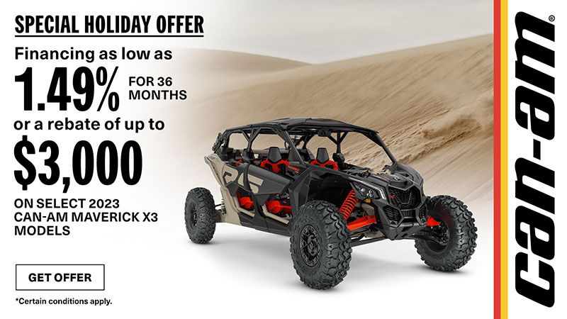 Can-Am - Financing as low as 1.49% for 36-months or a rebate up to $3,000 on select 2023 Maverick X3